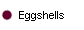  Eggshells 